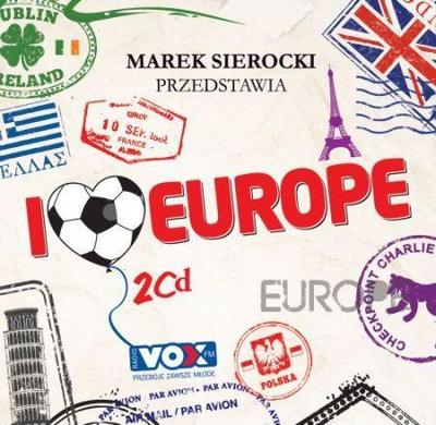 Marek Sierocki Przedstawia. I Love EUROpe 