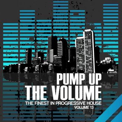 Pump Up The Volume. The Finest In Progressive House Vol. 13 (2012)