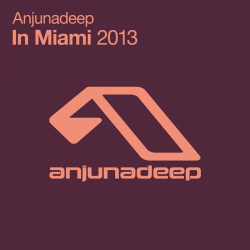 Anjunadeep In Miami (2013)