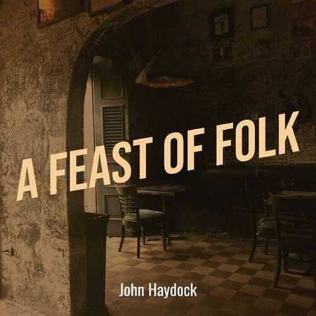 John Haydock - A Feast Of Folk (2022)