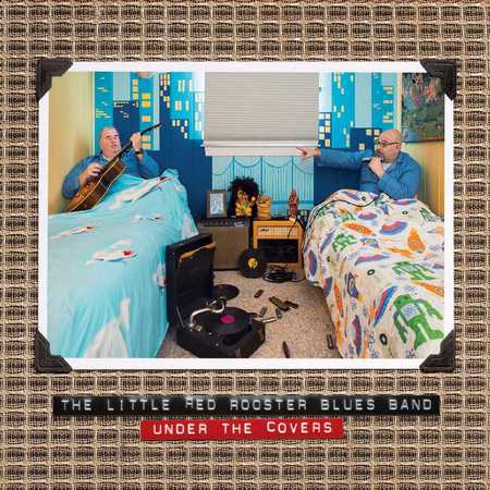 The Little Red Rooster Blues Band - Under The Covers (2020)