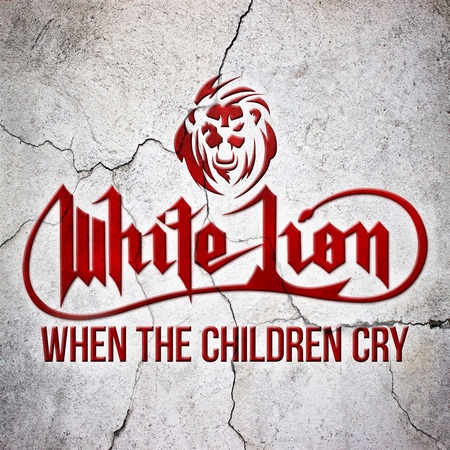 White Lion - When The Children Cry (2020)