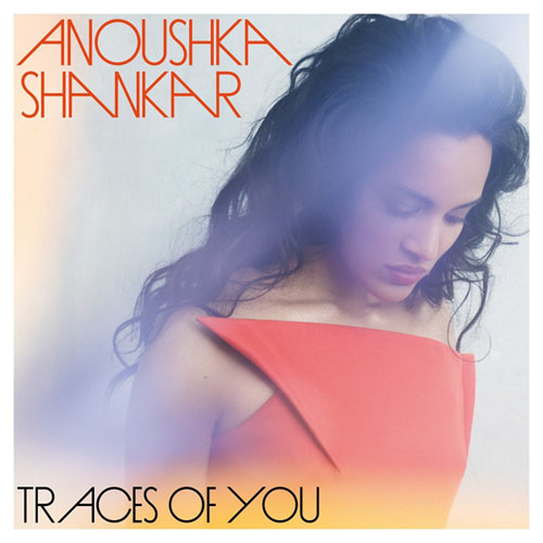 Anoushka Shankar. Traces of You (2013)