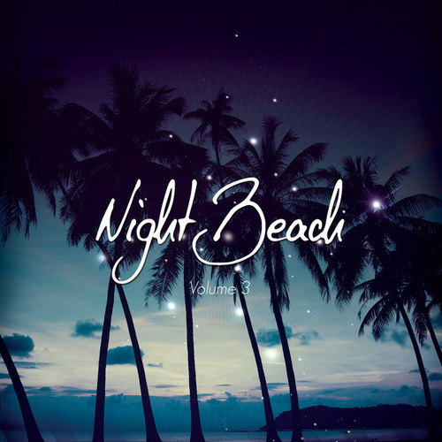 Night Beach Vol.3: Electronic Chill Out and Lounge Night