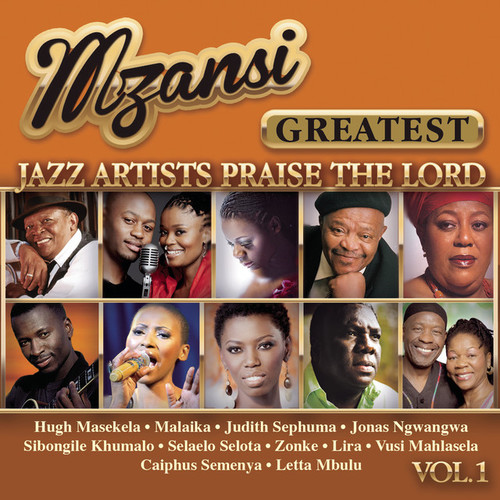 Mzansi: Greatest, Jazz Artists Praise the Lord