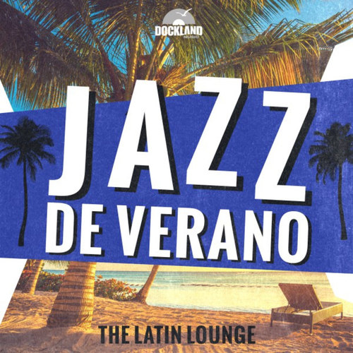 Jazz de Verano: The Latin Lounge