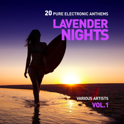 Lavender Nights: 20 Pure Electronic Anthems Vol.1