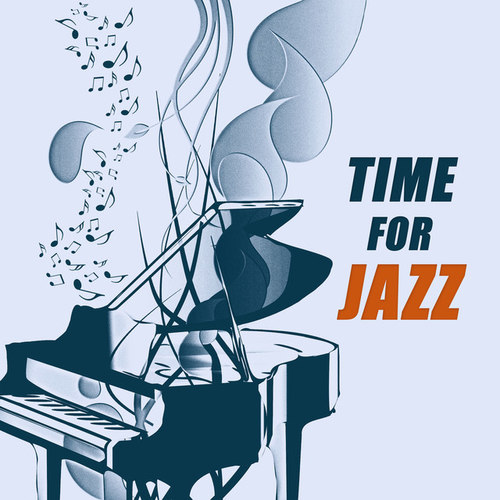 Time for Jazz: Mellow Cafe Jazz, Soul Imagine Jazz Music