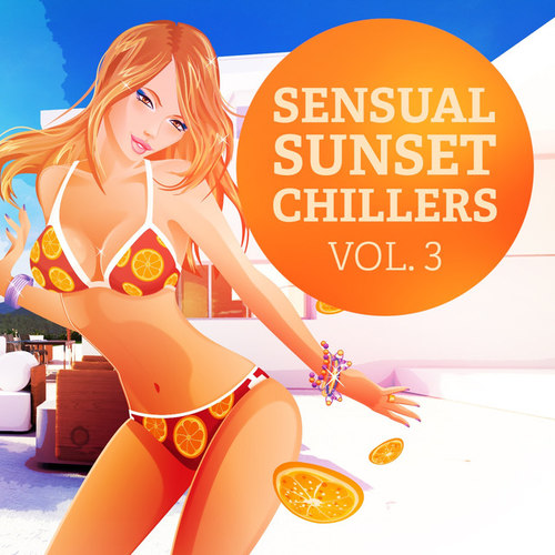Sensual Sunset Chillers Vol.3: The Very Best In Summer Lounge And Chill Out