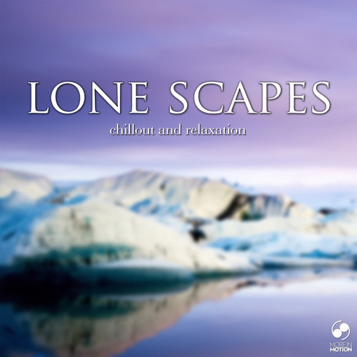 Lone Scapes: Chillout and Relaxation