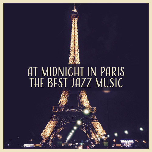 At Midnight in Paris: The Best Jazz Music for Party Night