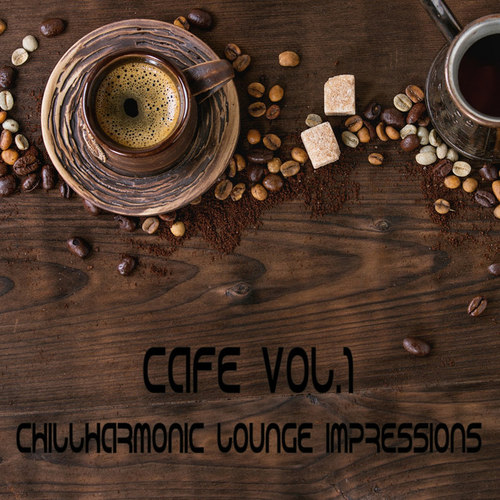 Cafe Vol.1: Chillharmonic Lounge Impressions