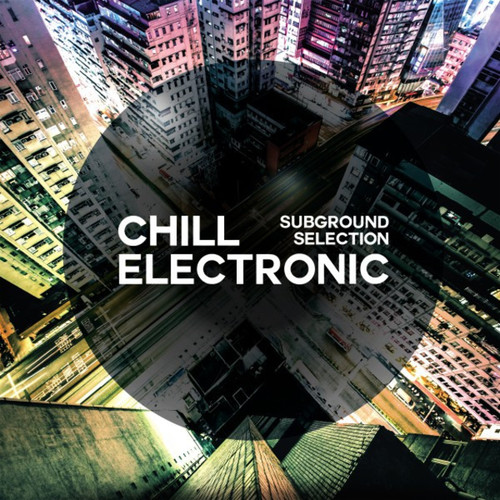Chill Electronic Subground Selection