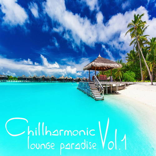 Chillharmonic Vol.1 Lounge Paradise