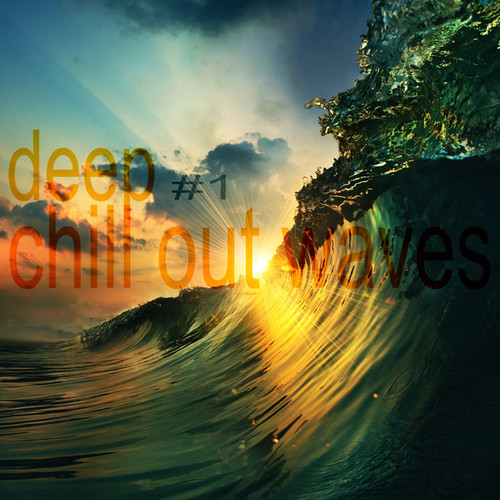 Deep Chill Out Waves Vol.1