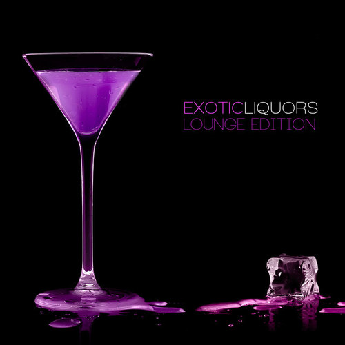 Exotic Liquors. Lounge Edition