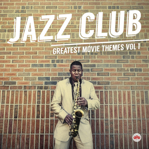 Jazz Club: Greatest Movie Themes Vol.1