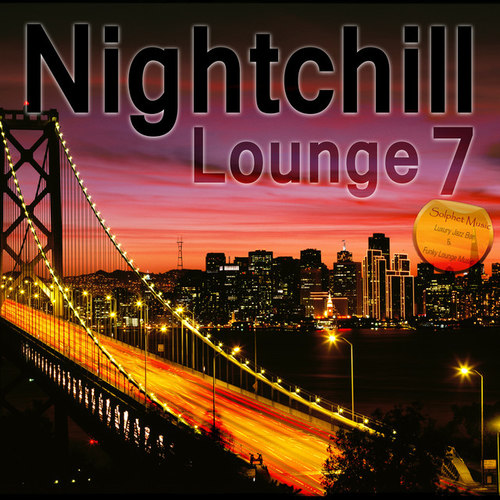 Nightchill Lounge 7: Luxury Jazz Bar and Funky Lounge Music