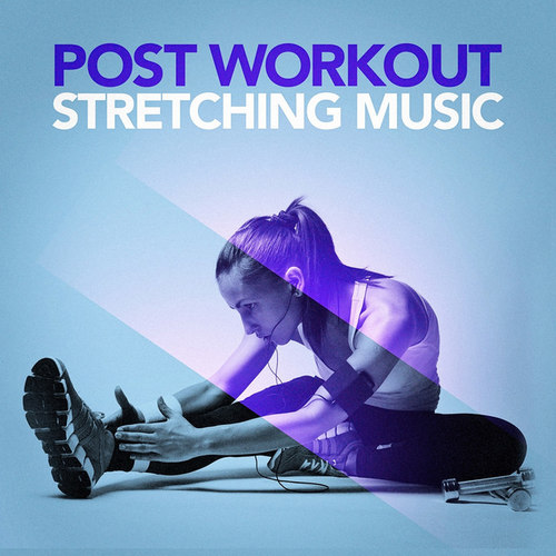 Post Workout Stretching: Music Chillout After Your Workout