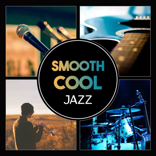 Smooth Cool Jazz: Relaxing Jazz Collection
