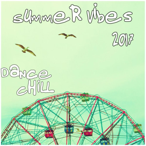 Summer Vibes 2017. Dance Chill