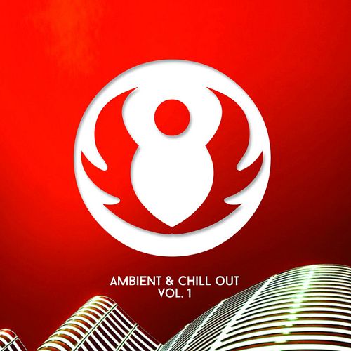 Ambient and Chill Out Compilation Vol.1