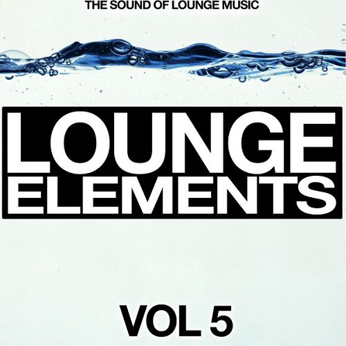 Lounge Elements Vol.5: The Sound of Lounge Music