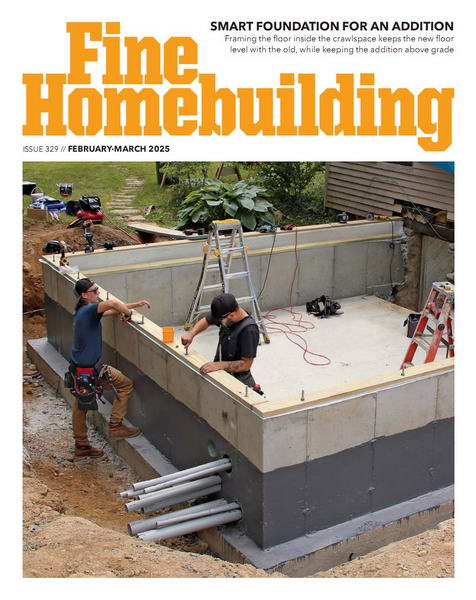 Fine Homebuilding №329 (February-March 2025)