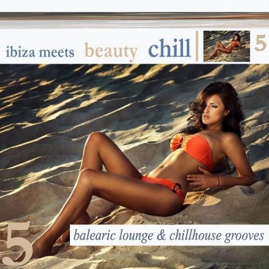 Ibiza Meets Beauty Chill 5: Balearic Lounge & Chill House Grooves (2014)