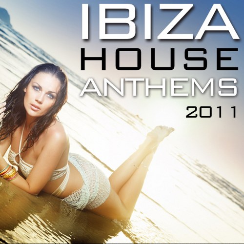 скачать Ibiza house anthems (2011)