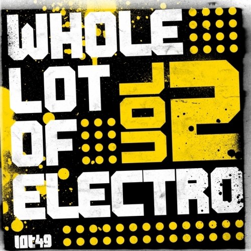 скачать бесплатно A Whole Lot Of Electro Vol. 2 (2011)