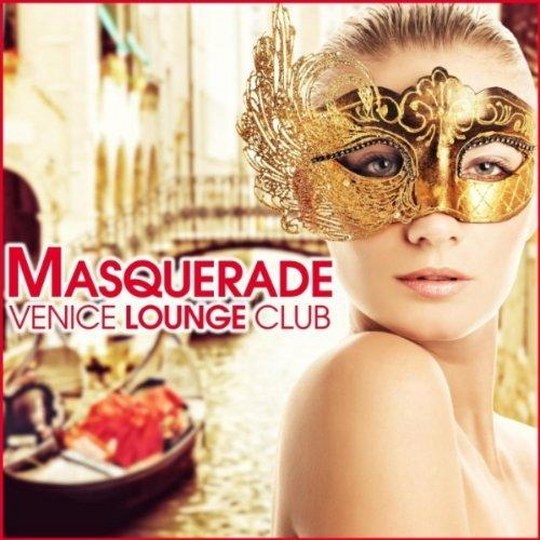 скачать Masquerade. Venice Lounge Club (2011)