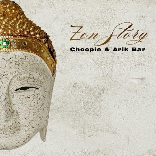 скачать Choopie & Arik Bar. Zen Story (2011)