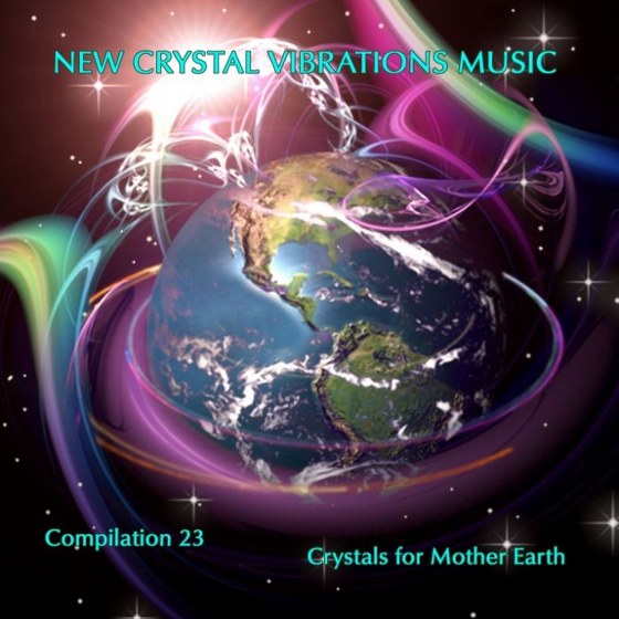 скачать New Crystal Vibrations Music. Compilation 23. Crystals for Mother Earth (2011)