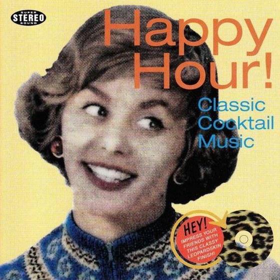 скачать Happy Hour! Classic Cocktail Music Compiled By Todd Worley (2011)