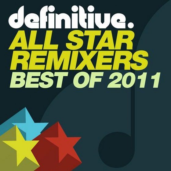 скачать Best Of Definitive All Star Remixers (2011)