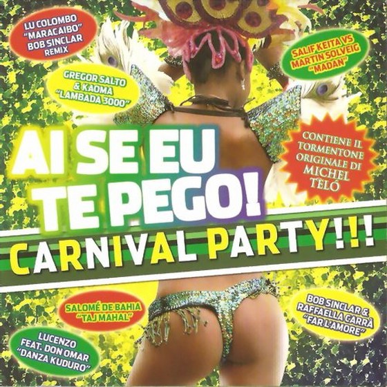 скачать Ai Se Eu Te Pego Carnival Party (2012)