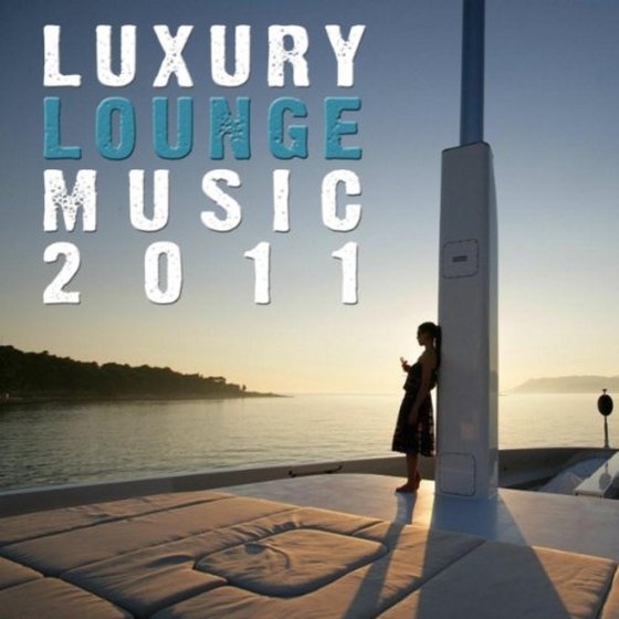 скачать Luxury Lounge Music 2011 (2011)