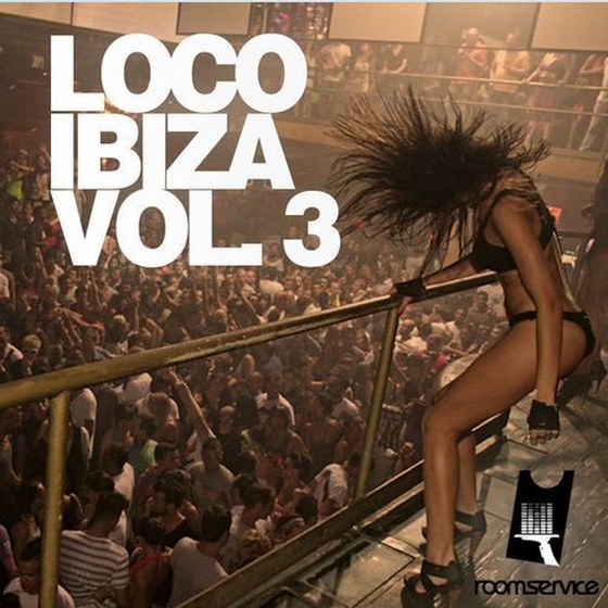 скачать Loco Ibiza Volume 3 (2012)