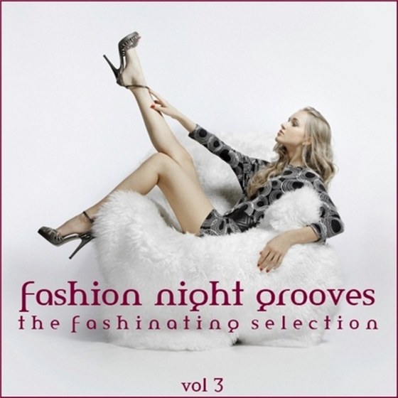 скачать Fashion Night Grooves Vol. 3 (2012)