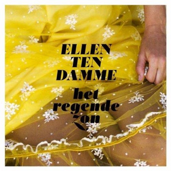 скачать Ellen Ten Damme. Het Regende Zon (2012)