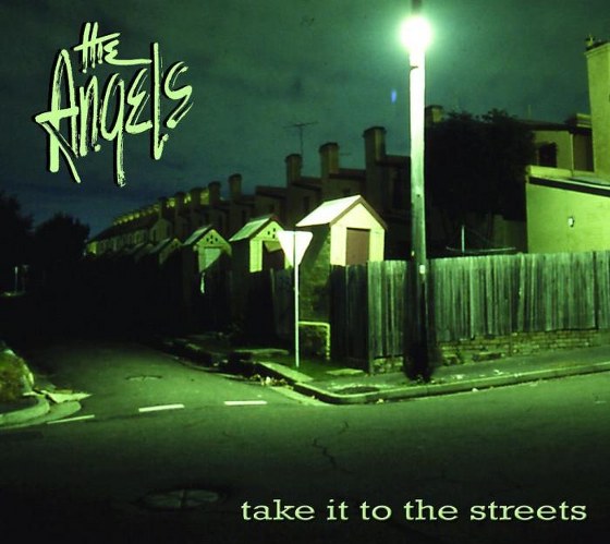 скачать The Angels. Take It To The Streets (2012)