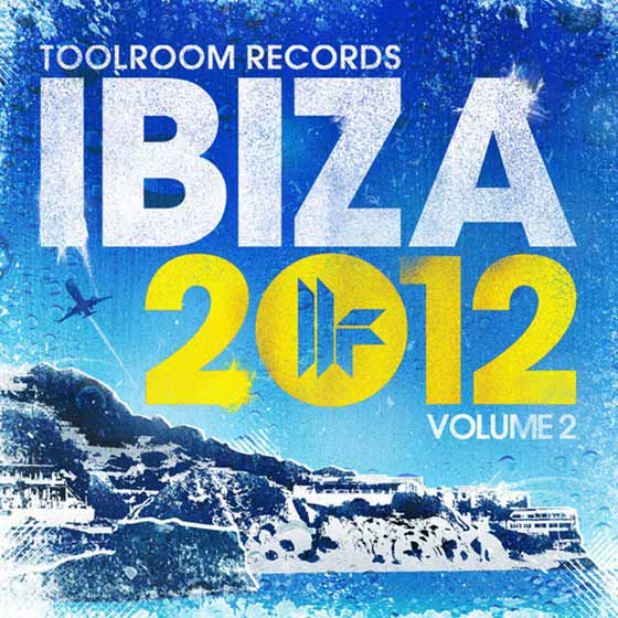 скачать Toolroom Records Ibiza Vol 2 (2012)