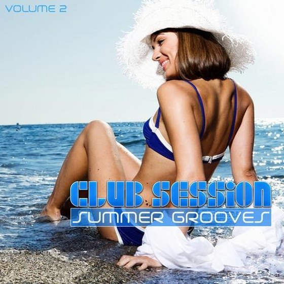 скачать Club Session Summer Grooves Vol.2 (2012)