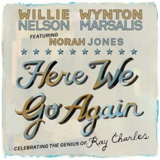 скачать Willie Nelson & Wynton Marsalis Feat. Norah Jones. Here We Go Again (2011)