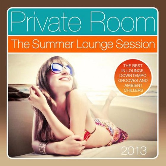 Private Room. the Summer Lounge Session (2013)