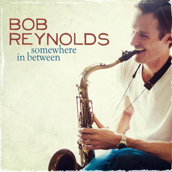 Bob Reynolds. Somewhere in Between (2013)