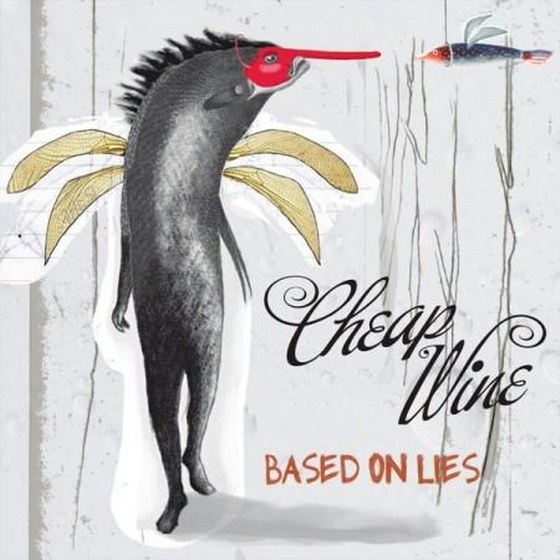 Cheap Wine. Based On Lies (2012)