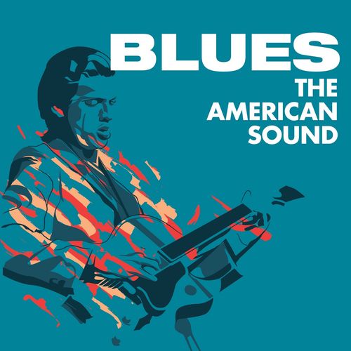 Blues The American Sound