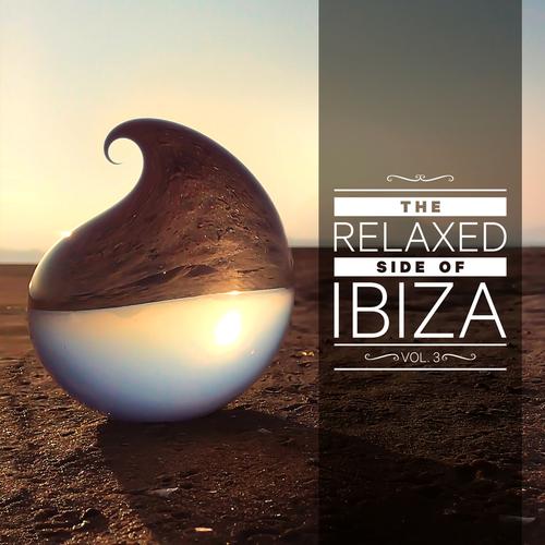 Relaxed Side Of Ibiza Vol.3